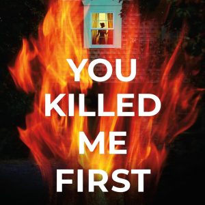 You Killed Me First by John Marrs