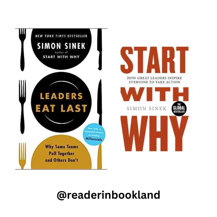Leaders Eat Last + Start With Why by SINEK SIMON
