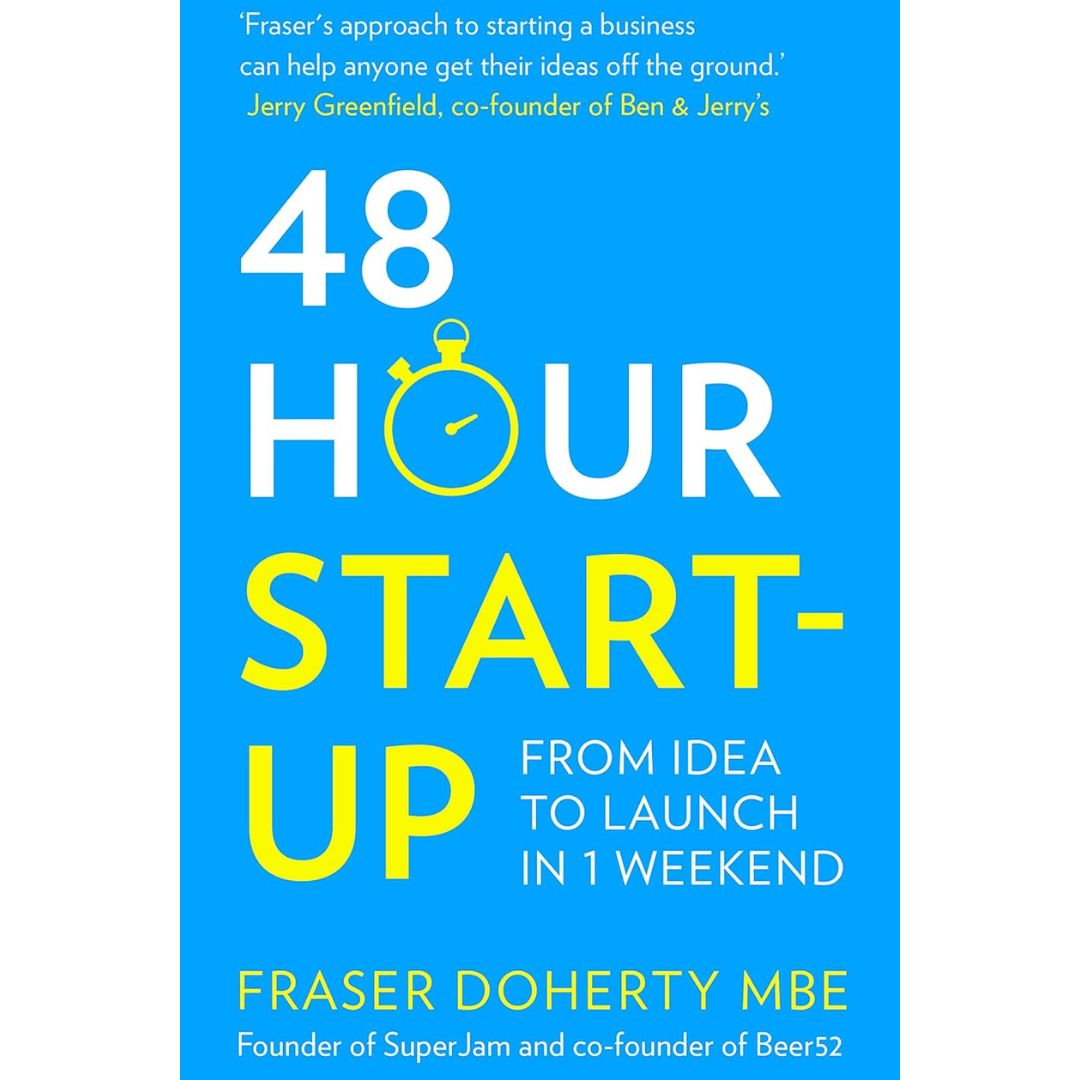 48-Hour Start-Up by Fraser Doherty MBE